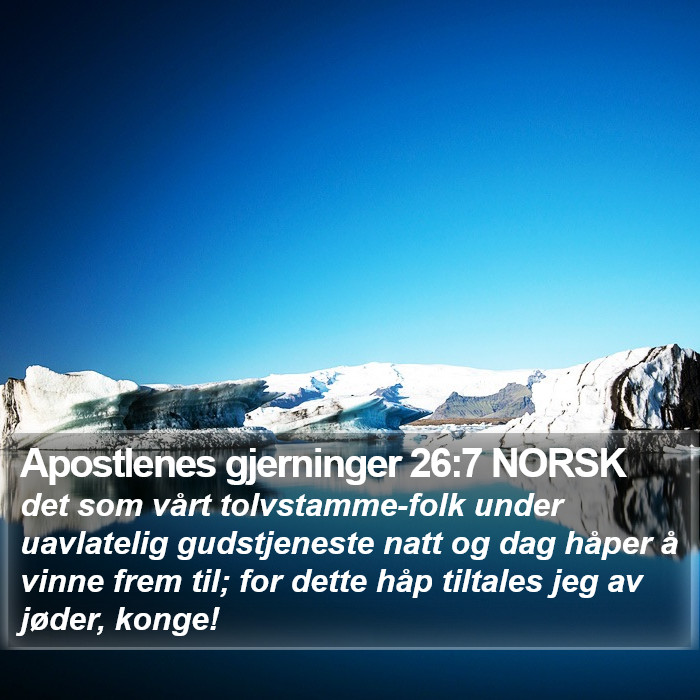 Apostlenes gjerninger 26:7 NORSK Bible Study