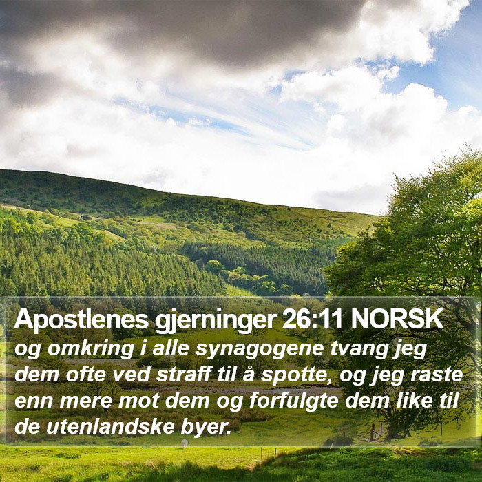 Apostlenes gjerninger 26:11 NORSK Bible Study