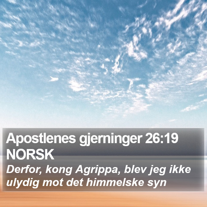 Apostlenes gjerninger 26:19 NORSK Bible Study