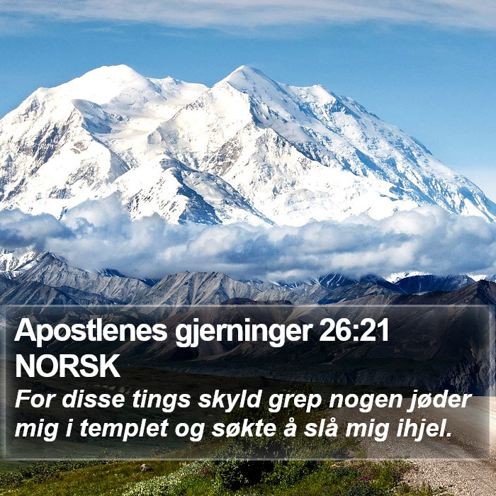 Apostlenes gjerninger 26:21 NORSK Bible Study