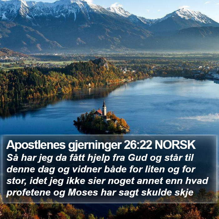 Apostlenes gjerninger 26:22 NORSK Bible Study