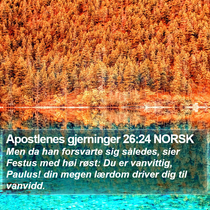Apostlenes gjerninger 26:24 NORSK Bible Study