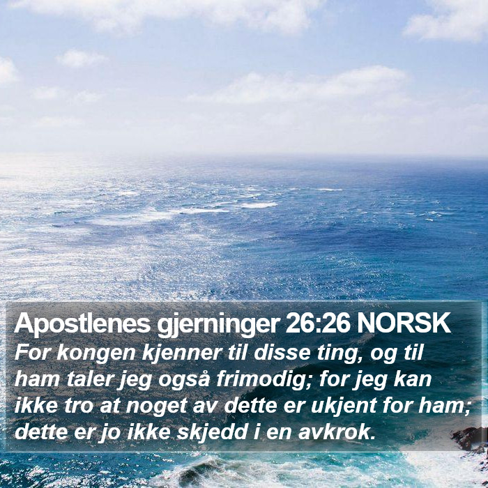 Apostlenes gjerninger 26:26 NORSK Bible Study