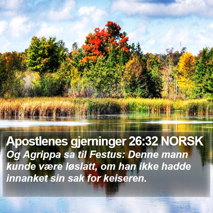 Apostlenes gjerninger 26:32 NORSK Bible Study