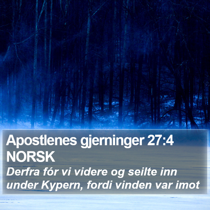 Apostlenes gjerninger 27:4 NORSK Bible Study