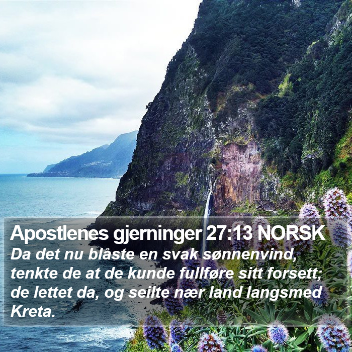Apostlenes gjerninger 27:13 NORSK Bible Study