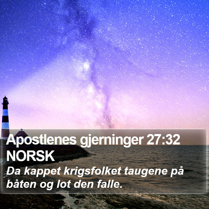 Apostlenes gjerninger 27:32 NORSK Bible Study