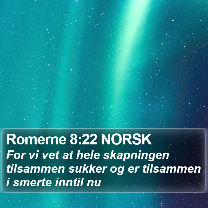 Romerne 8:22 NORSK Bible Study