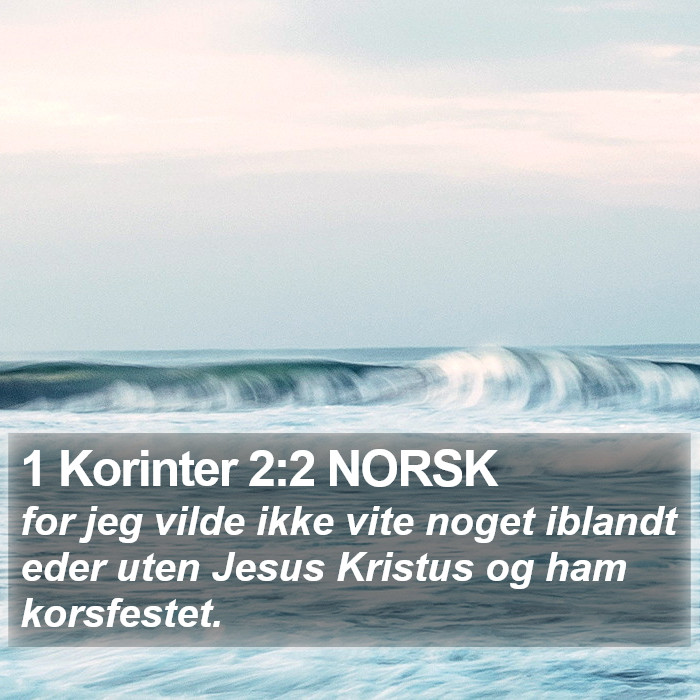 1 Korinter 2:2 NORSK Bible Study