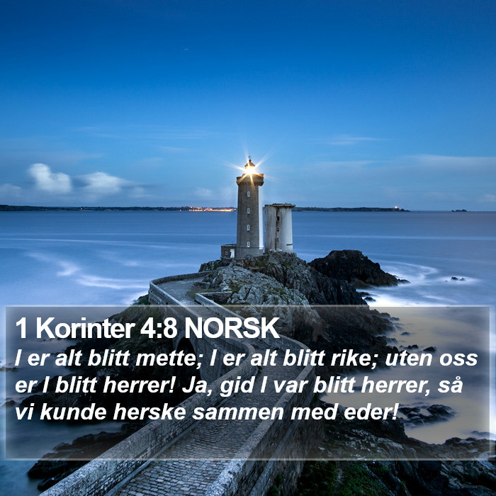 1 Korinter 4:8 NORSK Bible Study