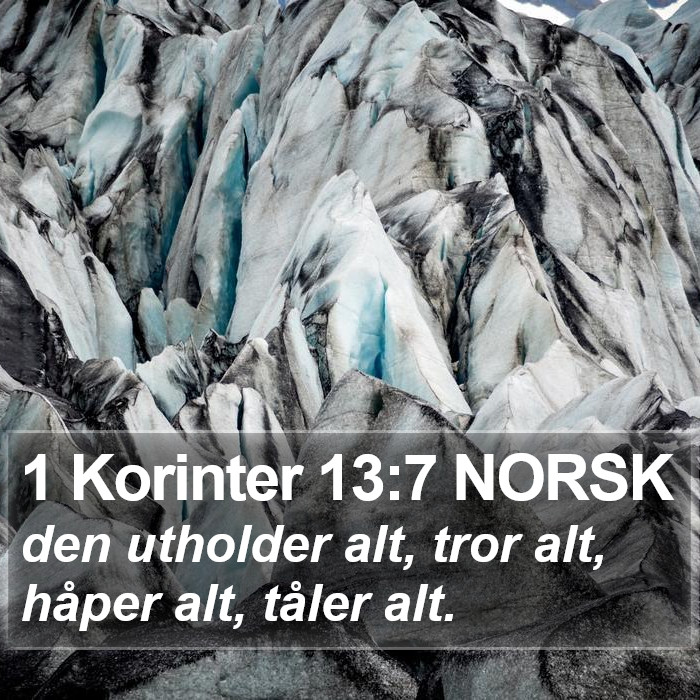 1 Korinter 13:7 NORSK Bible Study