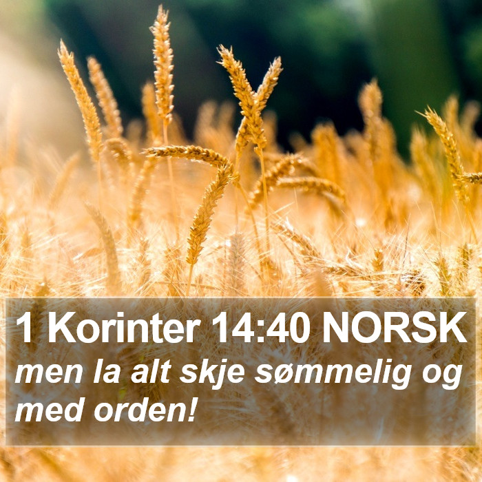 1 Korinter 14:40 NORSK Bible Study