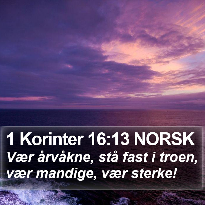 1 Korinter 16:13 NORSK Bible Study