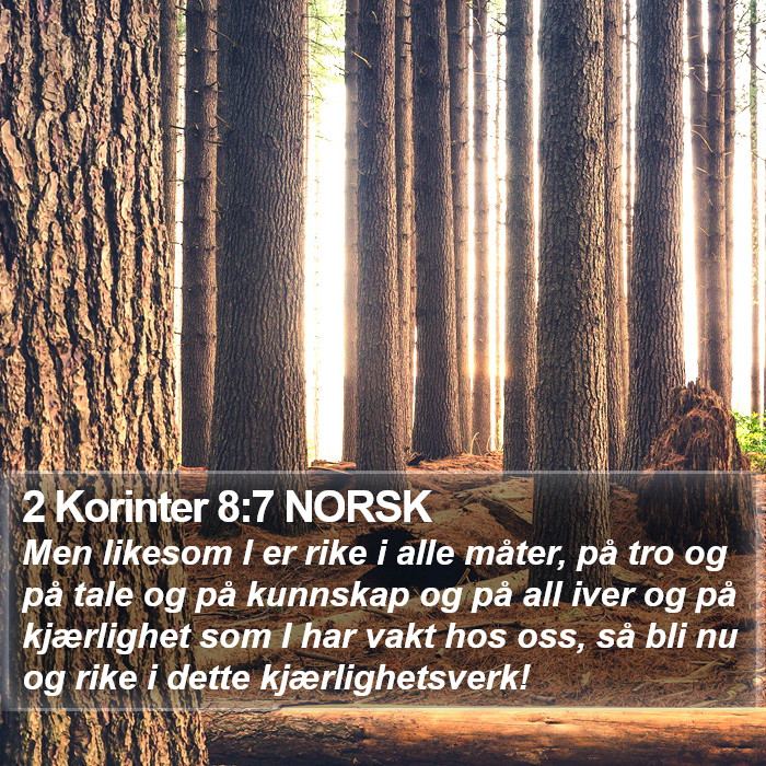 2 Korinter 8:7 NORSK Bible Study