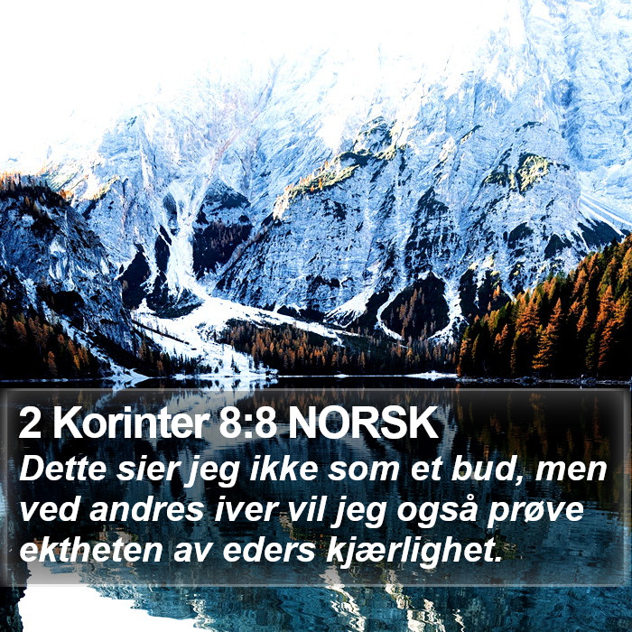 2 Korinter 8:8 NORSK Bible Study