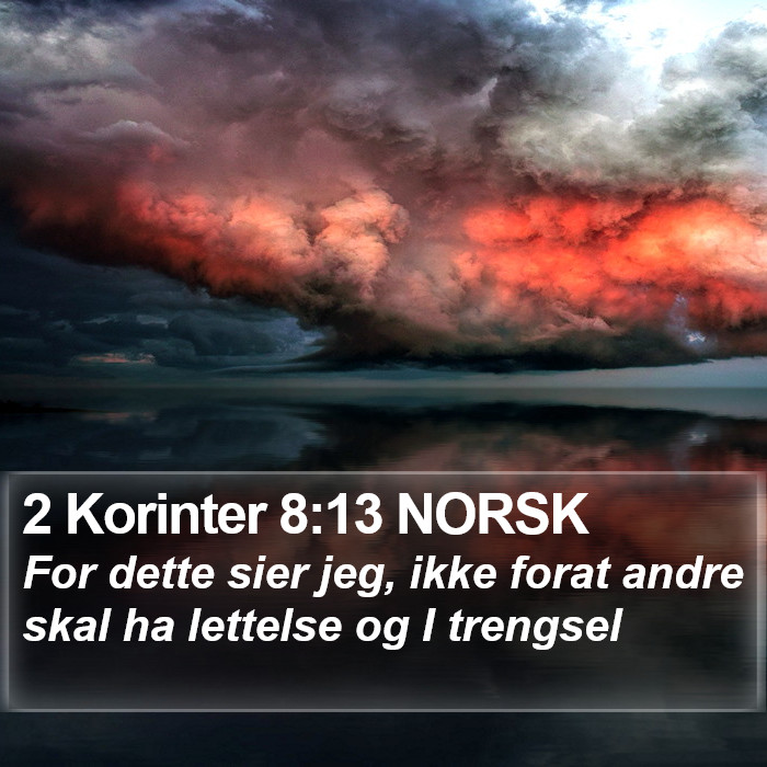 2 Korinter 8:13 NORSK Bible Study