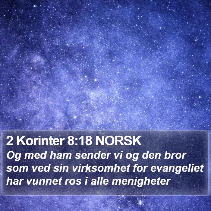 2 Korinter 8:18 NORSK Bible Study