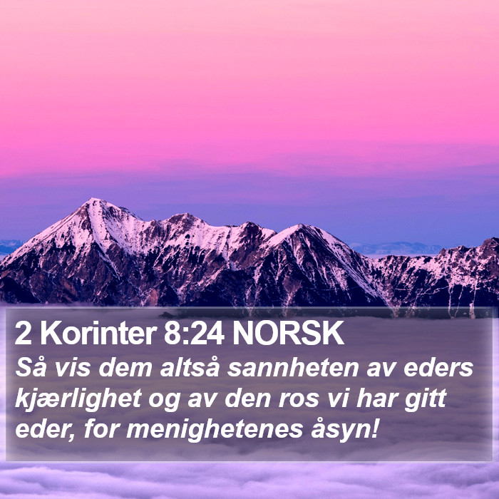 2 Korinter 8:24 NORSK Bible Study