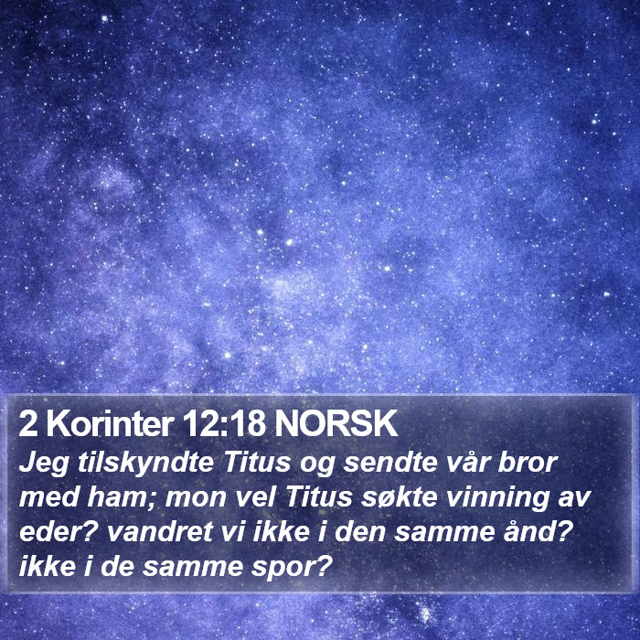 2 Korinter 12:18 NORSK Bible Study