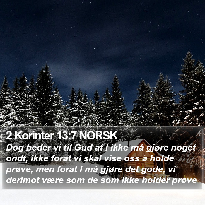 2 Korinter 13:7 NORSK Bible Study