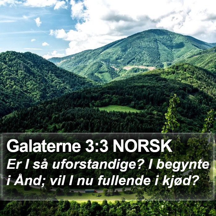 Galaterne 3:3 NORSK Bible Study