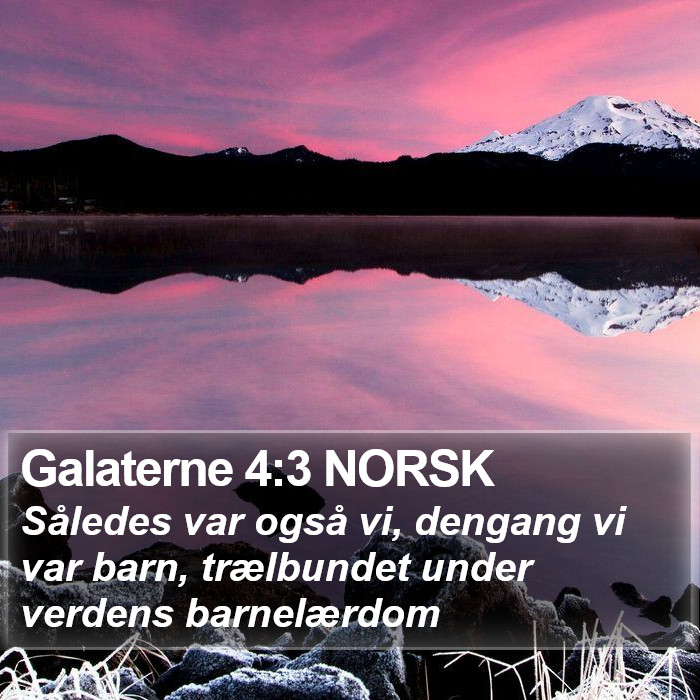 Galaterne 4:3 NORSK Bible Study