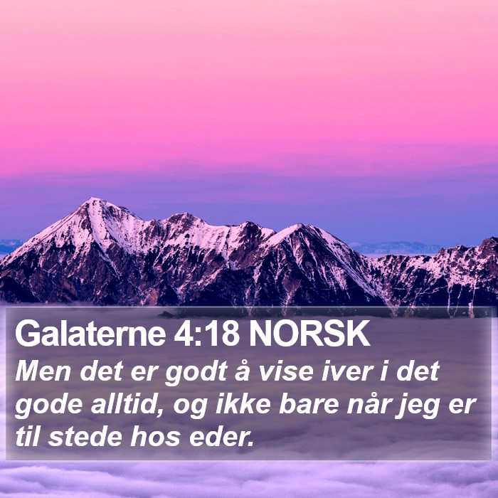 Galaterne 4:18 NORSK Bible Study