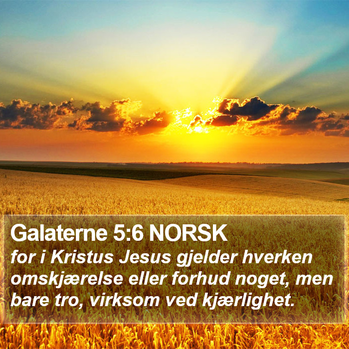 Galaterne 5:6 NORSK Bible Study