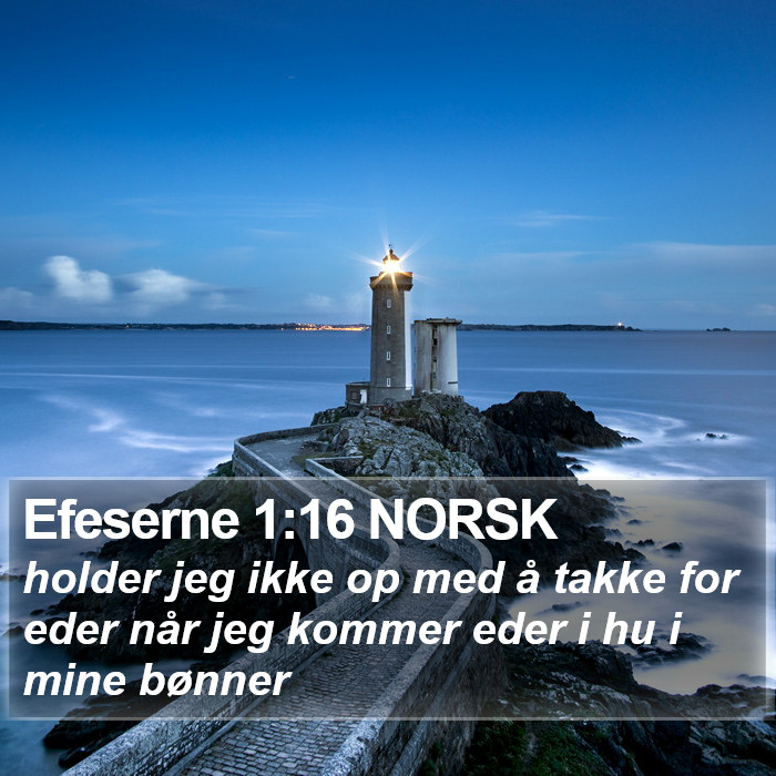 Efeserne 1:16 NORSK Bible Study