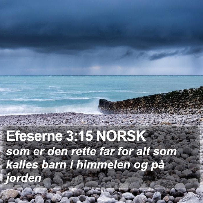 Efeserne 3:15 NORSK Bible Study