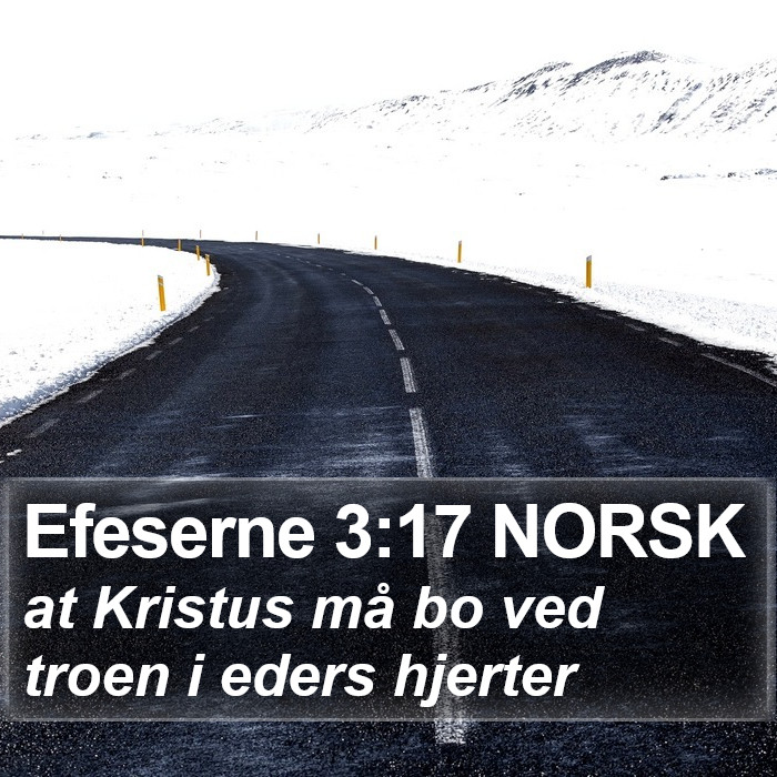 Efeserne 3:17 NORSK Bible Study