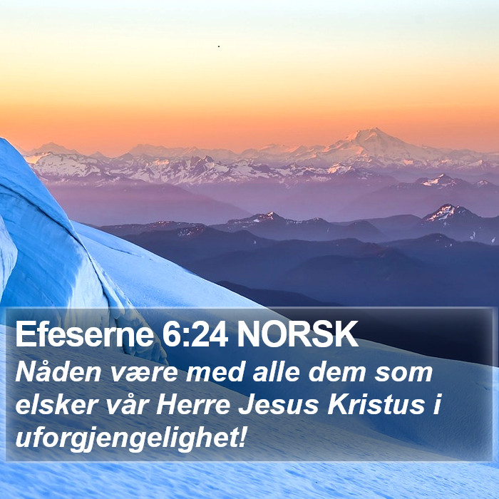 Efeserne 6:24 NORSK Bible Study