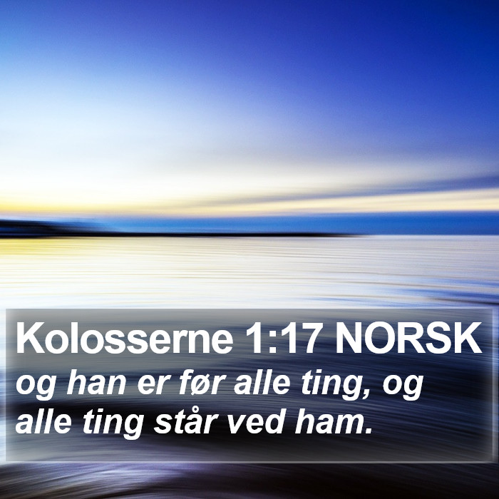 Kolosserne 1:17 NORSK Bible Study