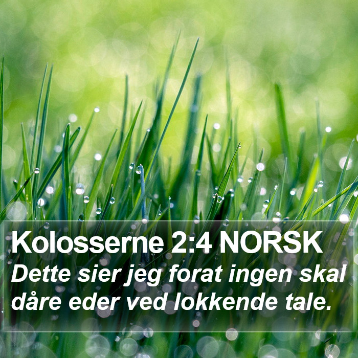 Kolosserne 2:4 NORSK Bible Study