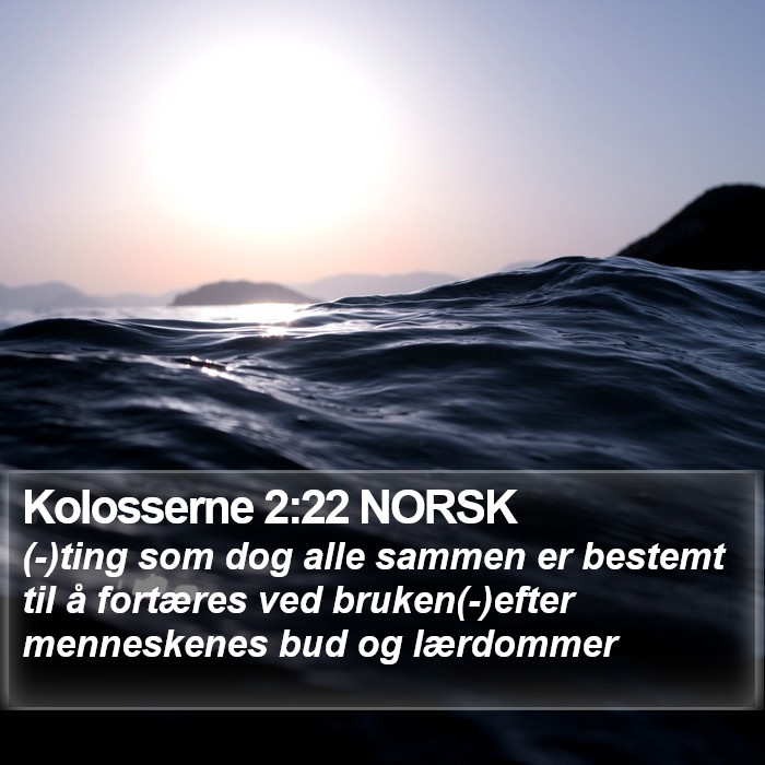 Kolosserne 2:22 NORSK Bible Study