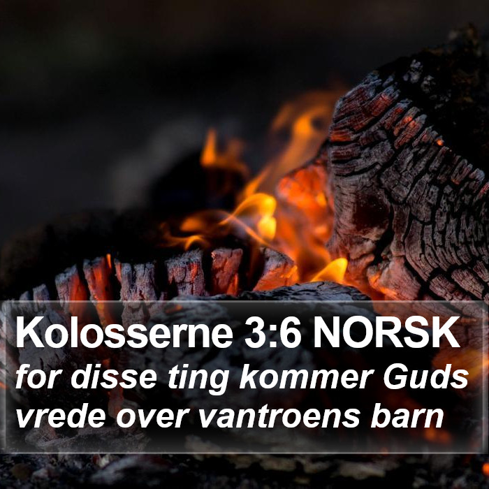 Kolosserne 3:6 NORSK Bible Study