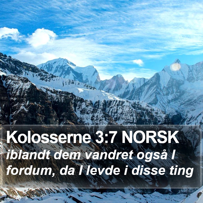 Kolosserne 3:7 NORSK Bible Study