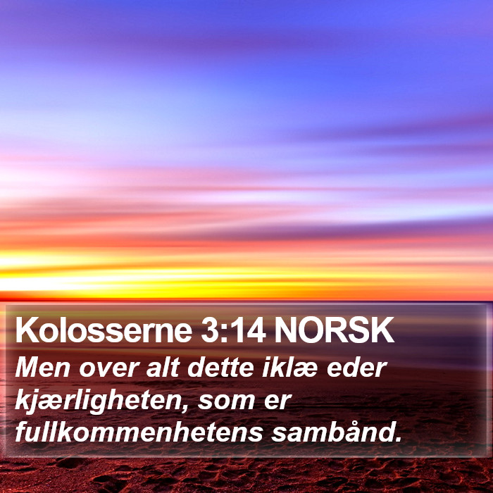 Kolosserne 3:14 NORSK Bible Study