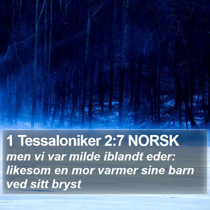 1 Tessaloniker 2:7 NORSK Bible Study