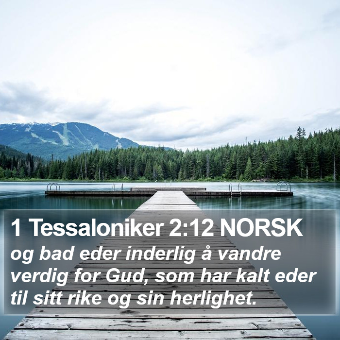 1 Tessaloniker 2:12 NORSK Bible Study