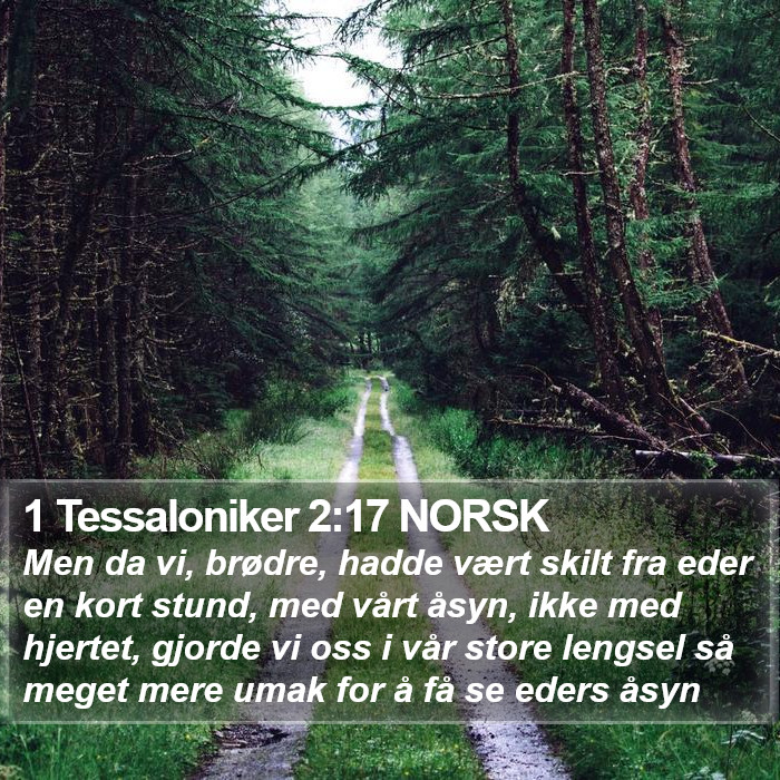 1 Tessaloniker 2:17 NORSK Bible Study