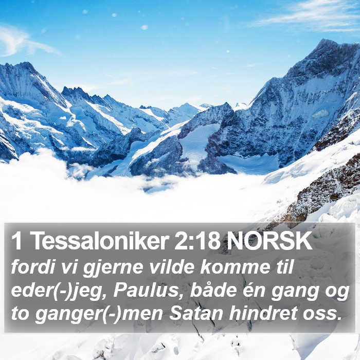 1 Tessaloniker 2:18 NORSK Bible Study
