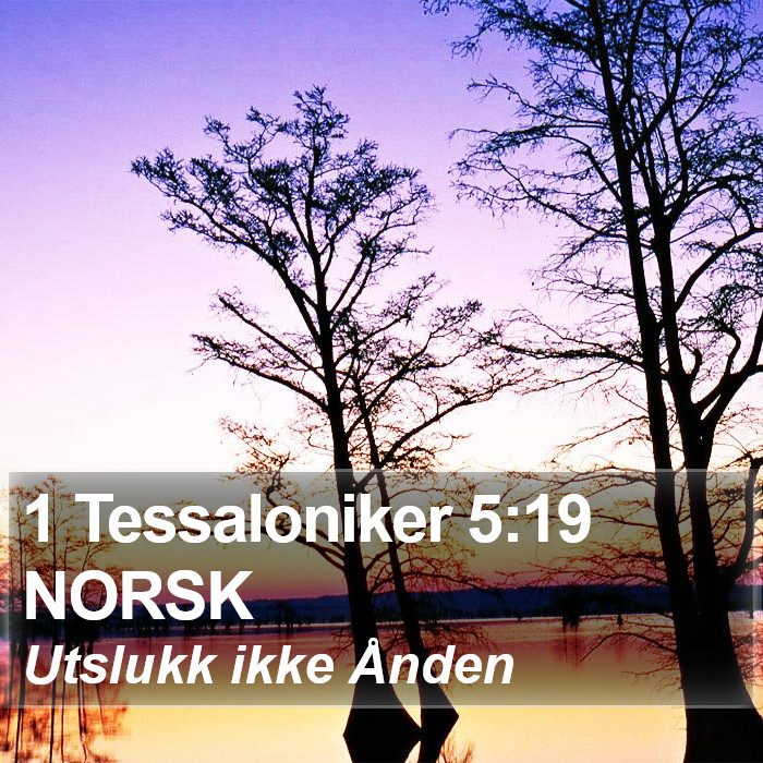 1 Tessaloniker 5:19 NORSK Bible Study