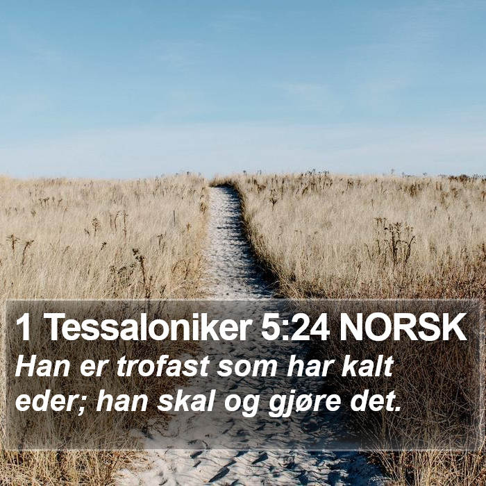 1 Tessaloniker 5:24 NORSK Bible Study