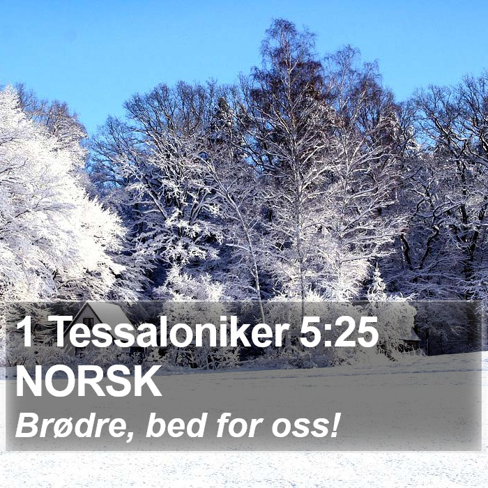 1 Tessaloniker 5:25 NORSK Bible Study