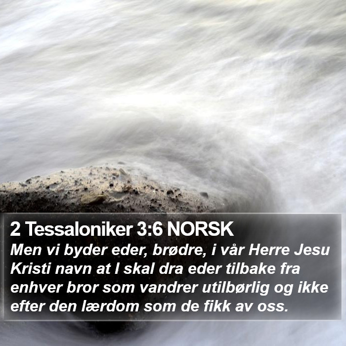 2 Tessaloniker 3:6 NORSK Bible Study