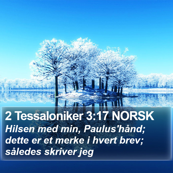 2 Tessaloniker 3:17 NORSK Bible Study