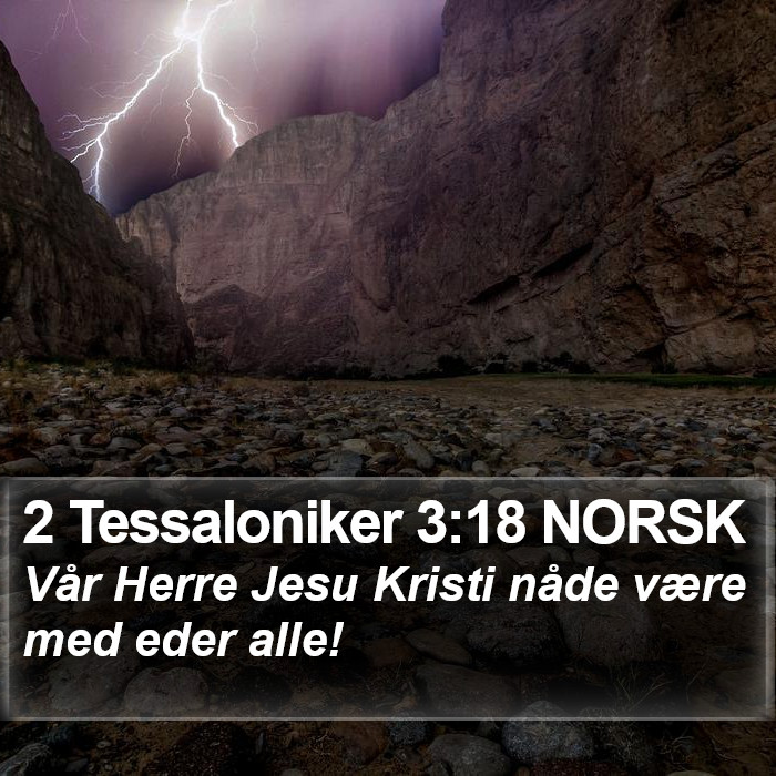 2 Tessaloniker 3:18 NORSK Bible Study