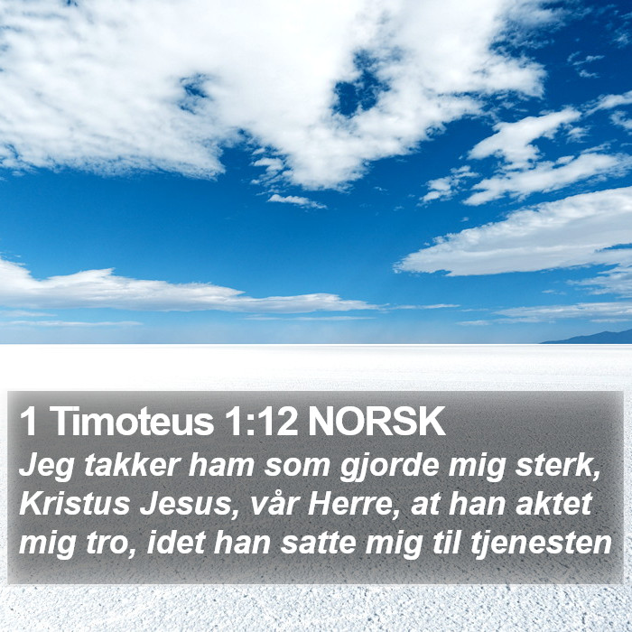 1 Timoteus 1:12 NORSK Bible Study