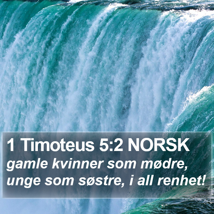 1 Timoteus 5:2 NORSK Bible Study